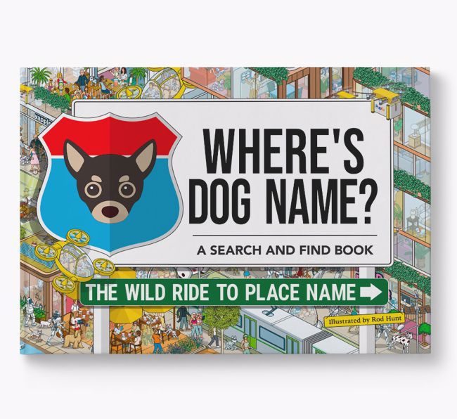 Personalised Chihuahua Book: Where's Chihuahua? Volume 3